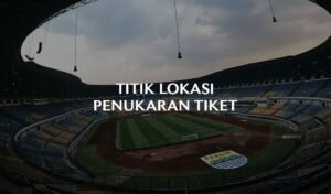 Siap-siap Bobotoh! Begini Cara Penukaran Tiket Persib vs Borneo FC