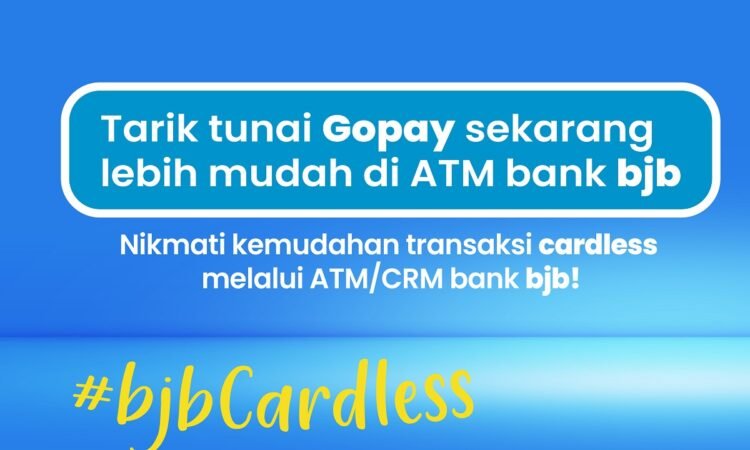 Gak Pakai Ribet! Kini Tarik Tunai GoPay Bisa di ATM bank bjb Tanpa Kartu