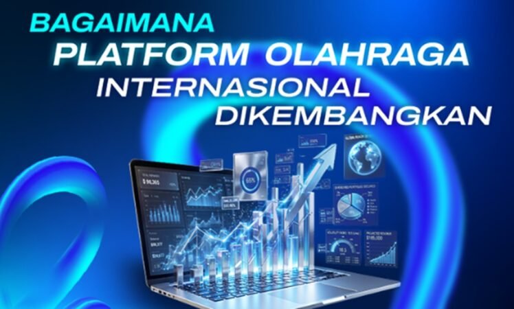 Peluncuran Ekosistem, Fokus Regional, dan Keamanan: Bidang-bidang Pengembangan Utama Bagi Platform Olahraga Internasional